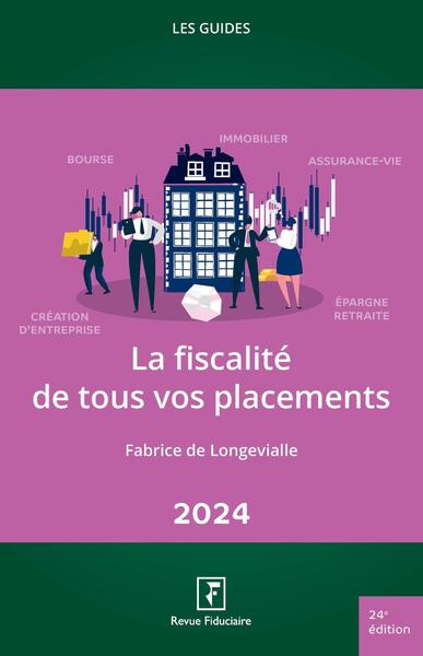 La fiscalité de tous vos placements 2024