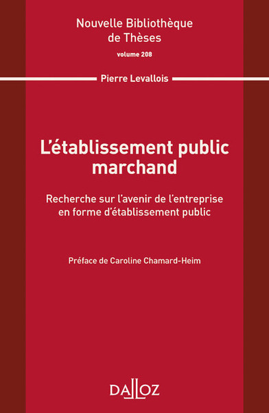 L'établissement public marchand. Recherche sur l'avenir de l'entreprise en forme d'établiss ...