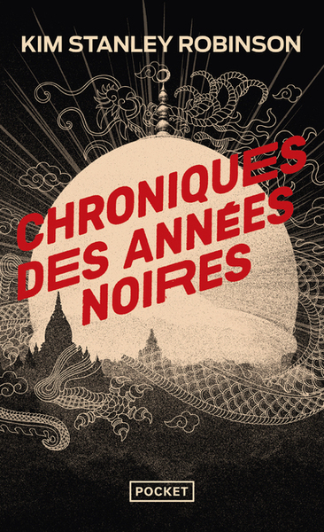 Chroniques des années noires - Kim Stanley Robinson