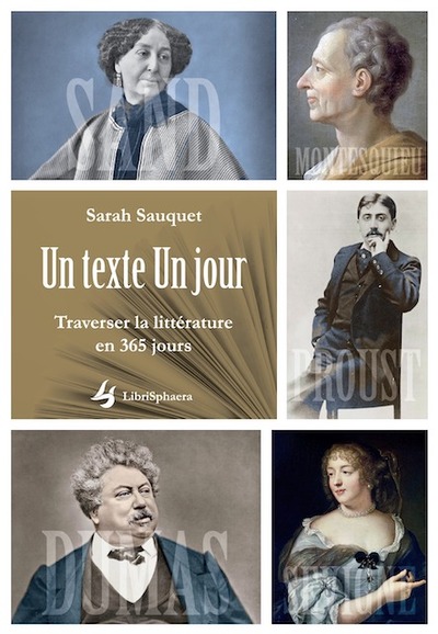 Un Texte, Un Jour, Traverser La Littérature En 365 Jours - Sarah Sauquet