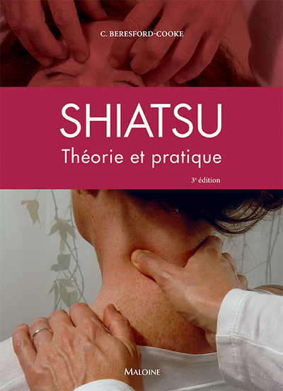 Théorie et pratique du shiatsu, 3e Edition