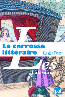 Le carrosse littéraire et l'invention du hasard