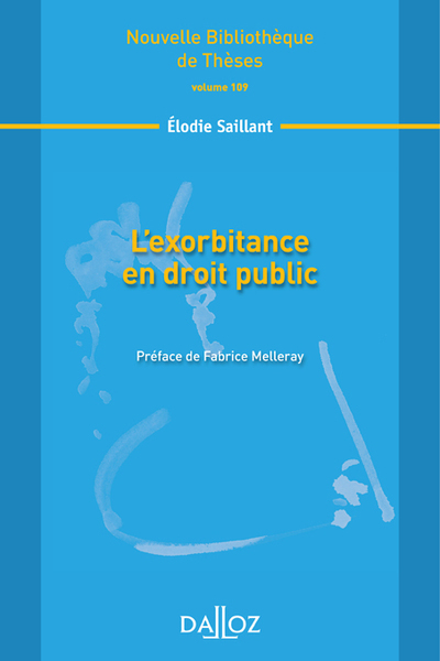 L'exorbitance en droit public. Volume 109