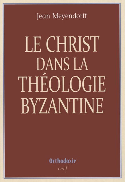 Le Christ Dans La Theologie Byzantine