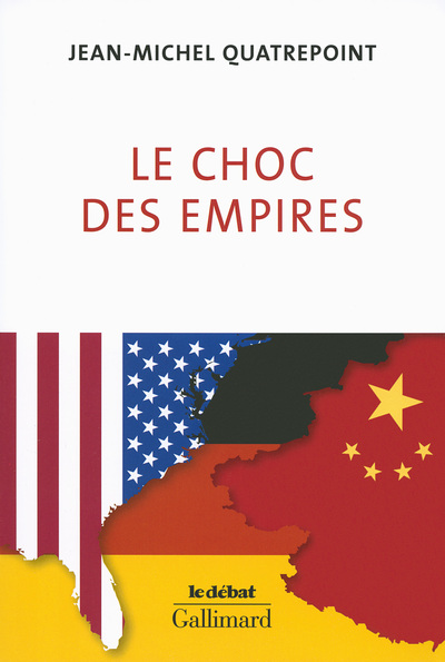 Le choc des empires - Jean-Michel Quatrepoint