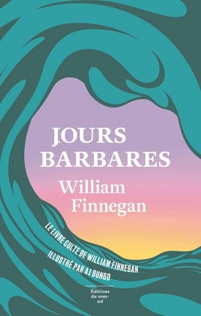 Hors Collection Fiction Etrangère Jours barbares - William Finnegan