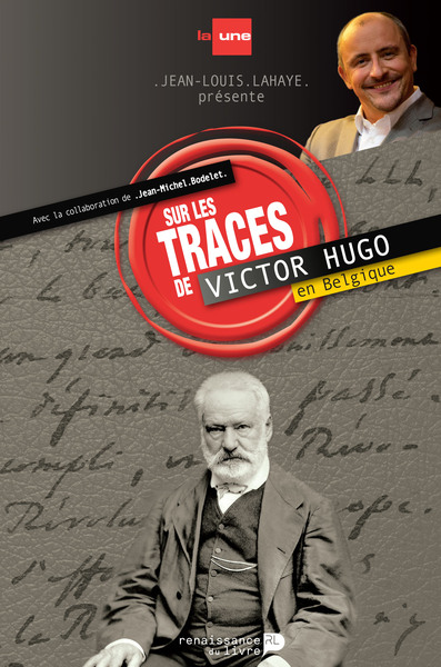 Sur Les Traces De Victor Hugo, En Belgique