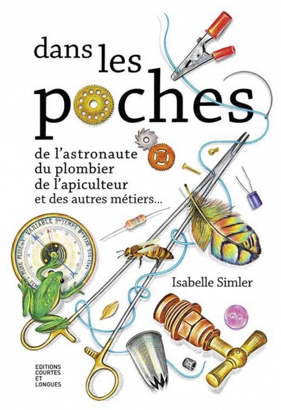 Dans les poches de l'astronaute, du plombier, de l'apiculteu - Isabelle SIMLER