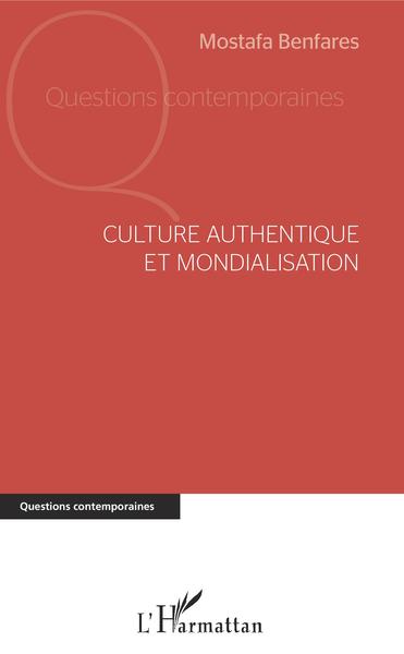 Culture authentique et mondialisation - Mostafa Benfares