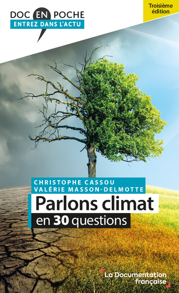 Parlons climat en 30 questions - Valérie Masson-Delmotte, Christophe Cassou