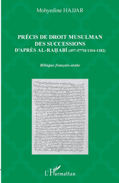 Précis de droit musulman des successions d'après al-Raḥabī, 497-577H (1104-1182)