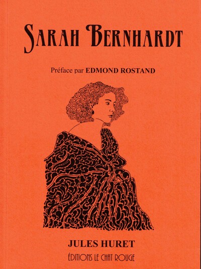 Sarah Bernhardt - Jules Huret, Edmond Rostand