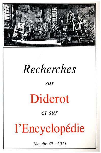 Recherches sur Diderot et sur l'Encyclopédie N° 49/2014 Volume 2014