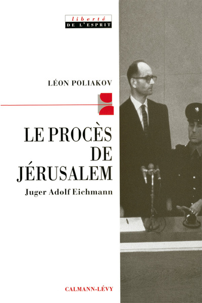 Le Procès De Jérusalem, Juger Adolf Eichmann