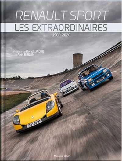 Renault Sport Les Extraordinaires 1980-2020 - Maxime Joly