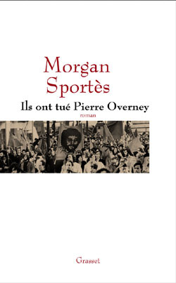 Ils Ont Tué Pierre Overney, Roman