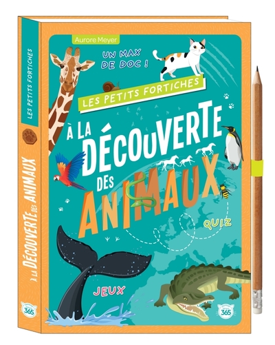 Les Petits Fortiches - À la découverte des animaux - Aurore Meyer