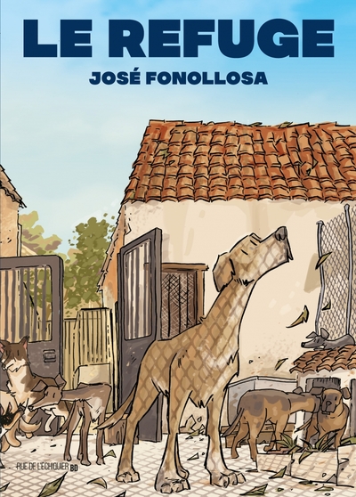 Le Refuge - José FONOLLOSA