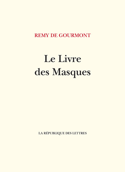 Le Livre des Masques - Remy de Gourmont