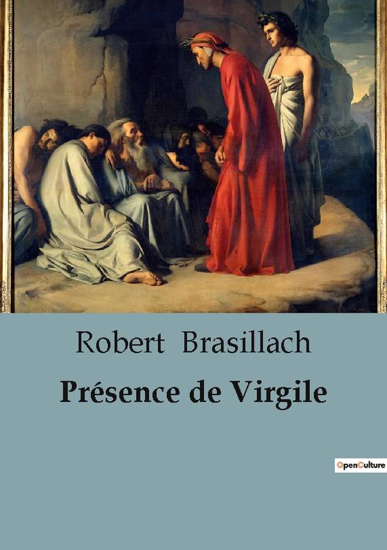 Présence de Virgile - Robert Brasillach