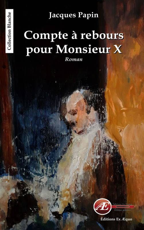 Compte À Rebours Pour Monsieur X, Roman