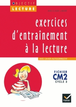 Objectif Lecture - Exercices d'entraînement à la lecture CM2 - Jean-Claude Landier