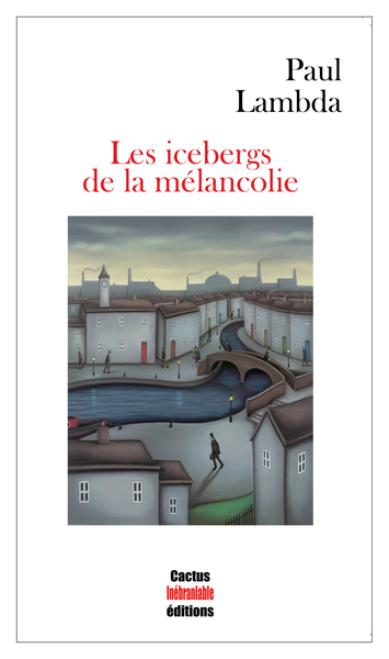 Les Icebergs De La Mélancolie - Paul Lambda