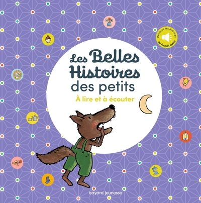 Les Belles Histoires des petits à lire et à écouter - GINETTE BIGOT