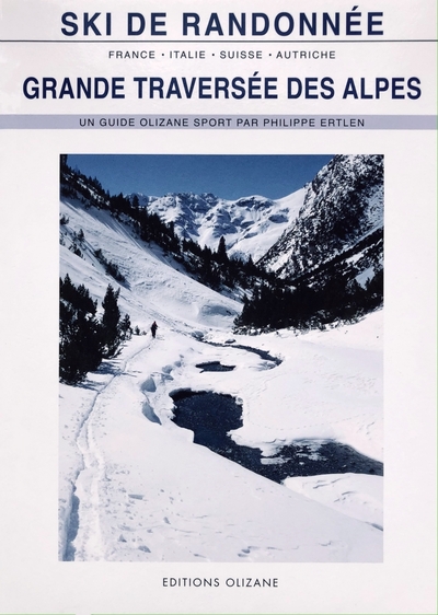 Grande traversée des Alpes - France - Italie - Suisse - Autr - Philippe ERTLEN