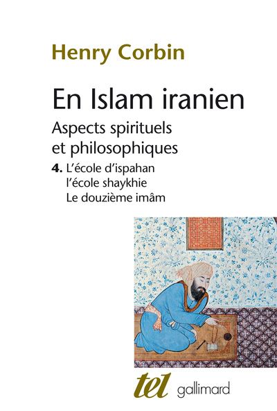 En Islam iranien - Aspects spirituels et philosophiques Volume 4