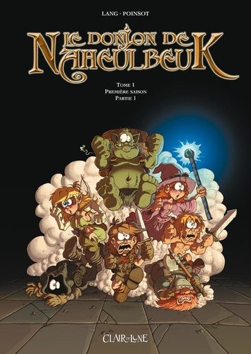 Le Donjon de Naheulbeuk Volume 1