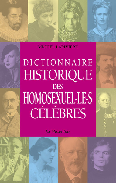 Dictionnaire Historique Des Homosexuel.Le.S Célèbres