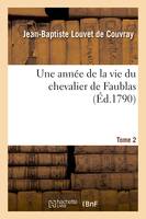 Une année de la vie du chevalier de Faublas. Volume 2