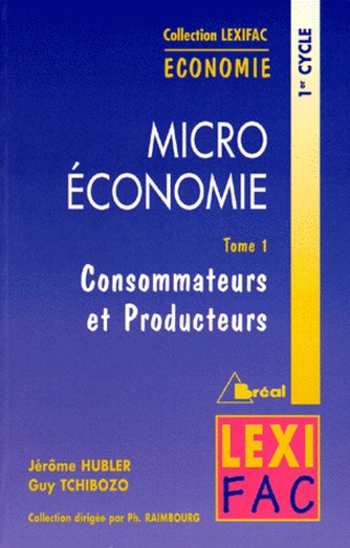 Microéconomie  - Volume 1