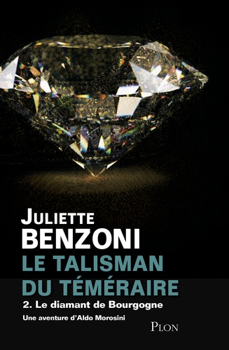 Le talisman du Téméraire Volume 2