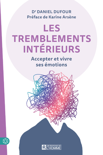 Les tremblements intérieurs - Accepter et vivre ses émotions