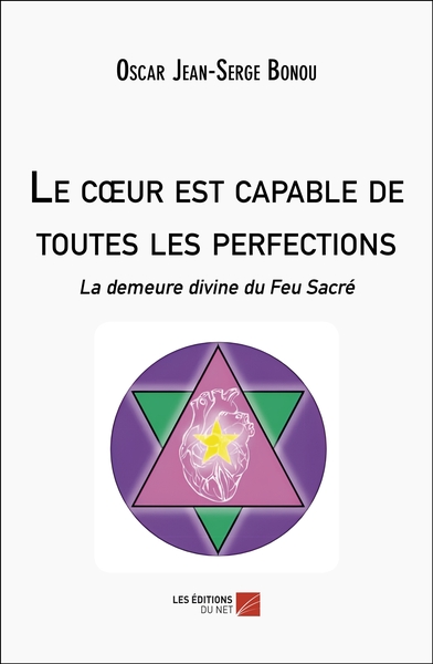 Le Cœur est capable de toutes les perfections