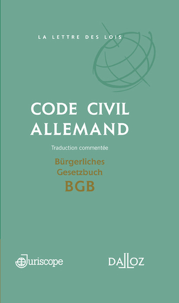 Code civil allemand / Bürgerliches Gesetzbuch BGB. Traduction commentée - 1re ed. - Gwendoline Lardeux