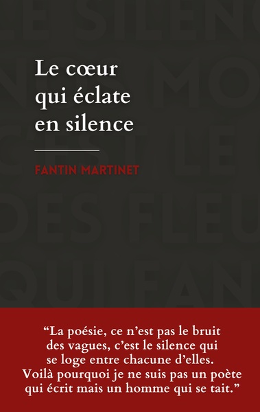 Le coeur qui éclate en silence - Fantin Martinet