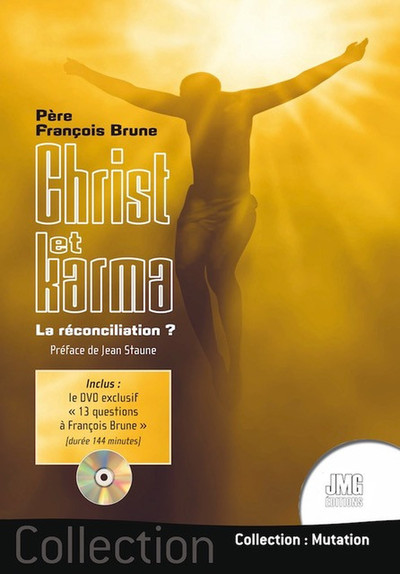 Christ et karma - La réconciliation ? (Livre + DVD) - François Brune