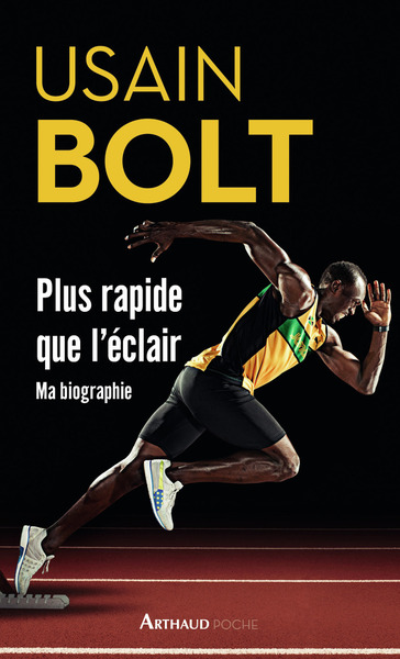 Plus rapide que l'éclair. Ma biographie - Usain Bolt