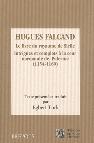 Le livre du royaume de Sicile - Hugo Falcandus