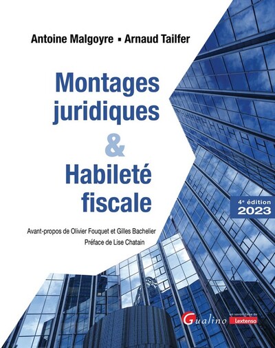 Montages juridiques et habileté fiscale