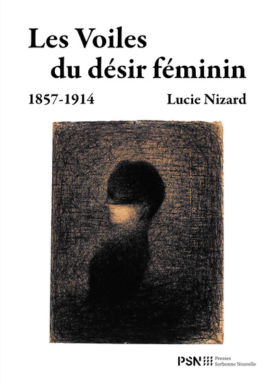 Les Voiles du désir féminin (1857-1914)