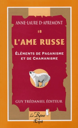 L'âme russe : Eléments de paganisme et de chamanisme (n°18)