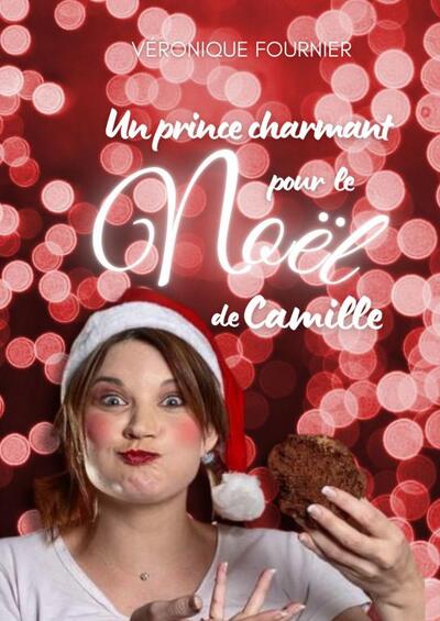 Un prince charmant pour le Noël de Cam - Véronique Fournier