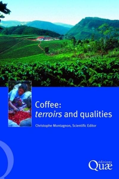 Coffee:  Terroirs and Qualities