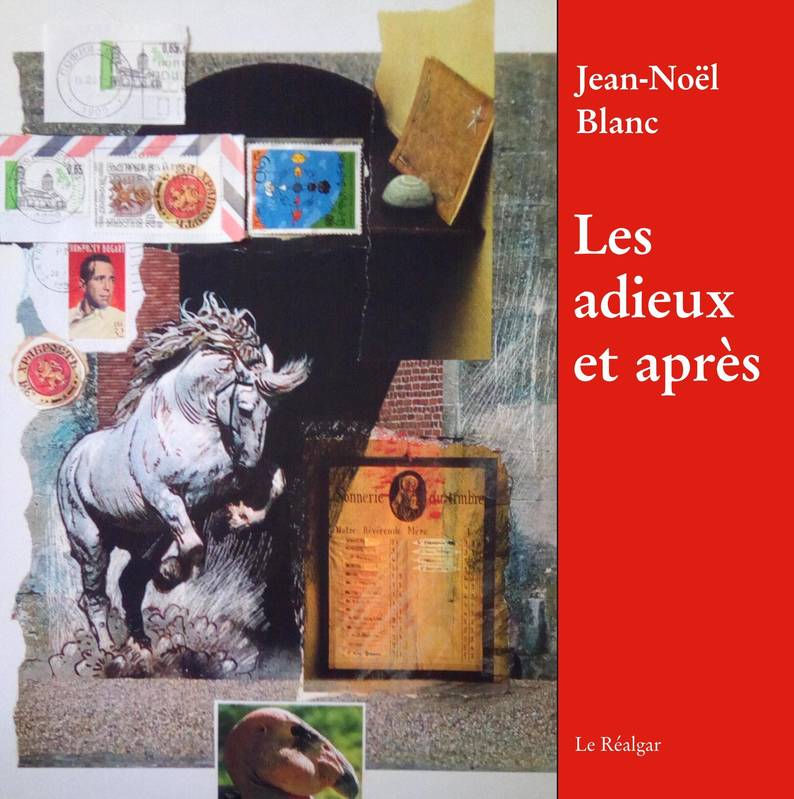 Les adieux et après - Jean-Noël Blanc, Jean-Noël Blanc, Jean-Noël Blanc, Jean-Noël Blanc, Jean-Noël Blanc, Jean-Noël Blanc, Jean-Noël Blanc, Jean-Noël Blanc