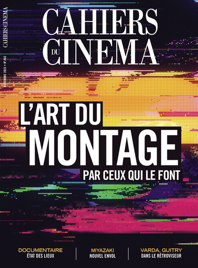 Cahiers du Cinéma n° 803 : L'art du montage - Novembre 2023 - Collectif