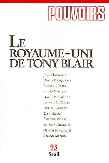 Pouvoirs, N° 093, Le Royaume-Uni De Tony Blair